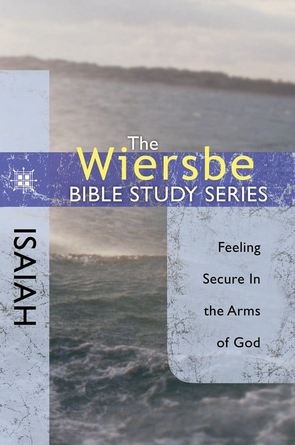 Wiersbe Bible Study Series The Wiersbe Bible Study Series Isaiah