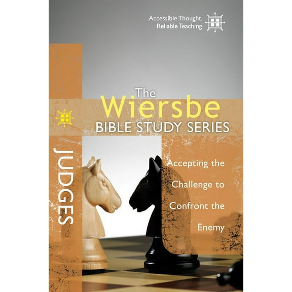 Wiersbe Bible Study Series: The Wiersbe Bible Study Series: Judges : Accepting the Challenge to Confront the Enemy (Paperback)