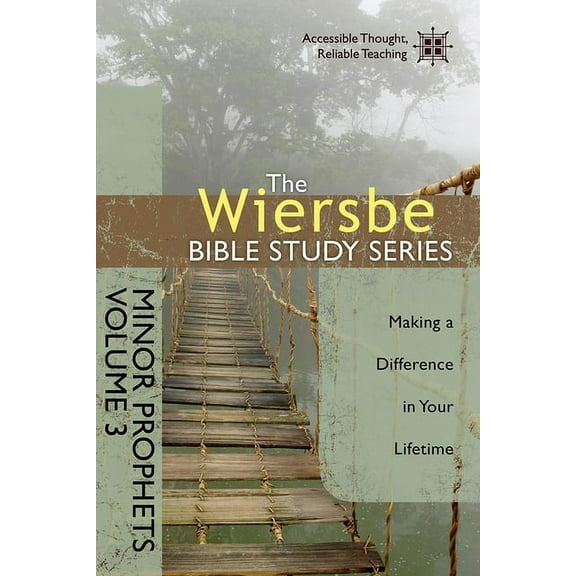 Wiersbe Bible Study Series: The Wiersbe Bible Study Series: Minor Prophets Vol. 3 : Making a Difference in Your Lifetime (Paperback)