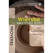 Wiersbe Bible Study Proverbs God's Guidebook to Wise Living, Paperback