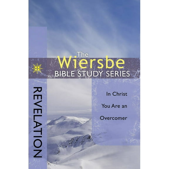 Wiersbe Bible Study Revelation: In Christ You Are an Overcomer, (Paperback)
