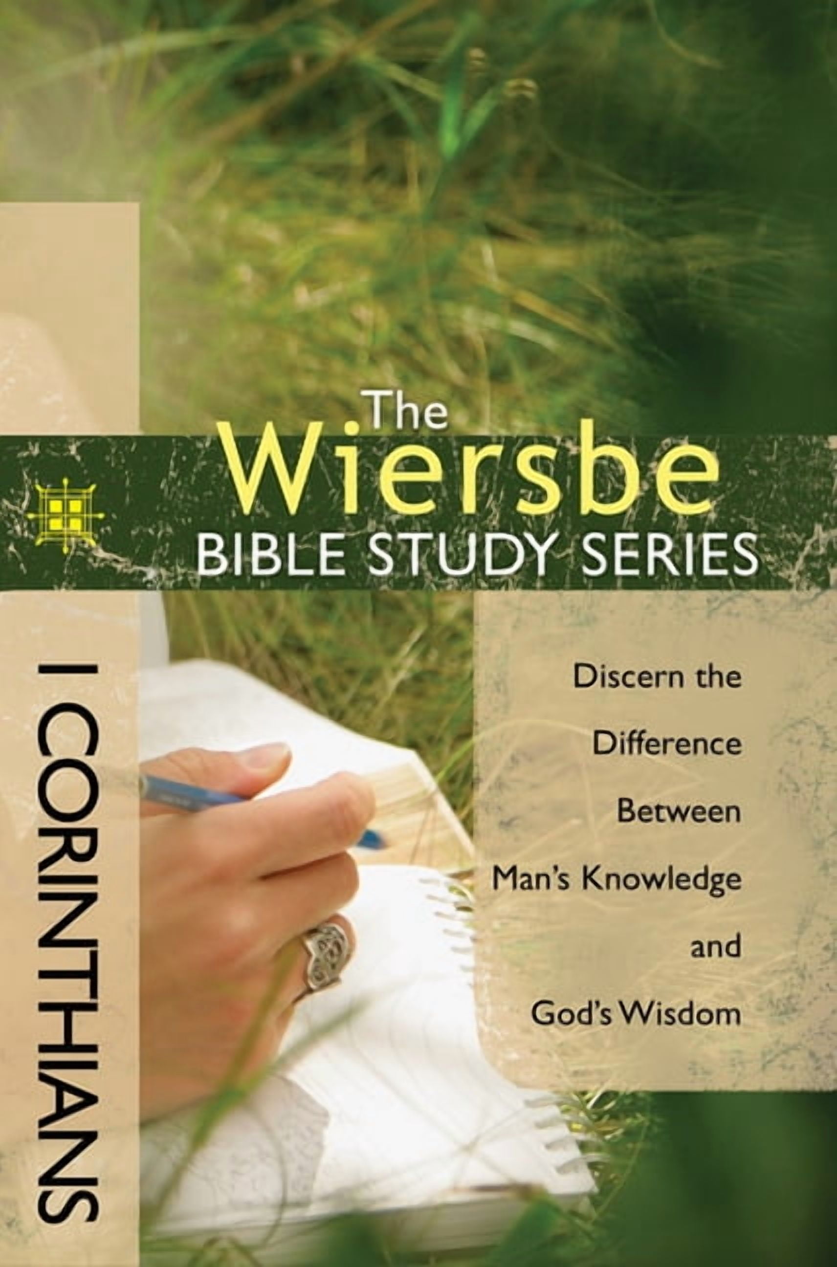 Wiersbe Bible Study 1 Corinthians Discern the Difference Between Man's