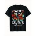 thumbnail image 1 of Wife of the Birthday Cruiser Funny Family Cruise Squad Women T-Shirt, Casual Wear, Cruise Vacation Shirt, Graphic Print Tee, Humorous Tshirt, Machine Washable, Lightweight, 1 of 6