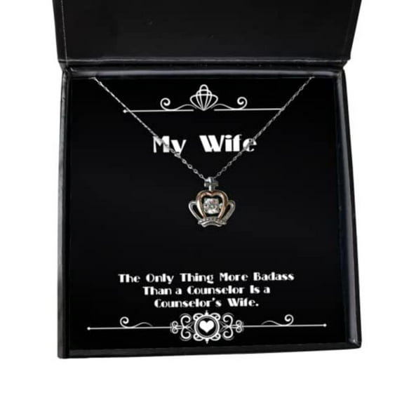 Wife Gifts For Wife, The Only Thing More Badass Than a Counselor Is a, Best Wife Crown Pendant Necklace, Jewelry From Husband, , Funny crown pendant necklace gift, Funny crown pendant necklace, Funny