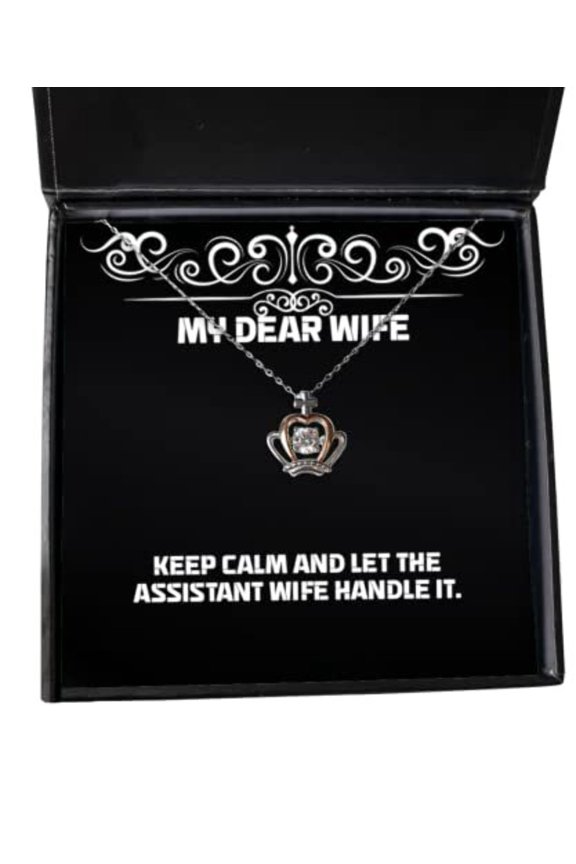 Wife Gifts for Wife, Keep Calm and Let The Assistant Wife Handle It, Beautiful Wife Crown Pendant Necklace, Jewelry from Husband
