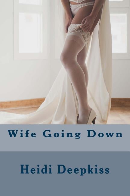 Wife Going Down (Paperback)
