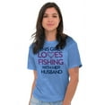 thumbnail image 1 of Wife Husband Loves Fishing Cute Girly Women's Graphic T Shirt Tees Brisco Brands S, 1 of 5
