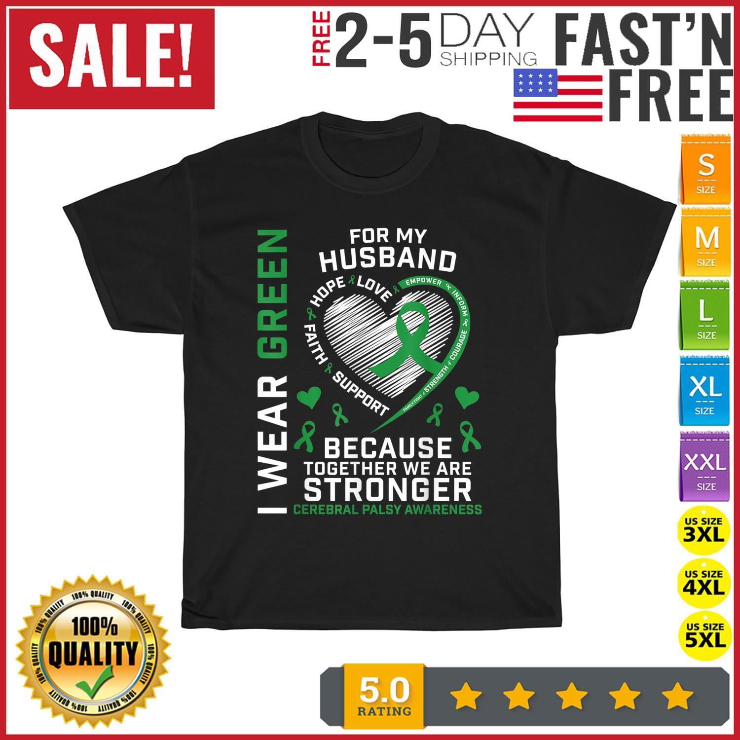 Wife I Wear Green For My Husband Cerebral Palsy Awareness T Shirt Men
