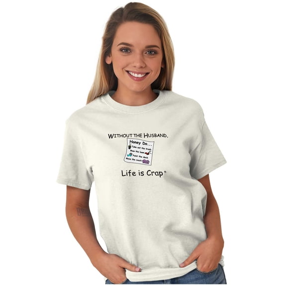 Wife Ladies TShirts Tees T For Women Life is Crap Without Husband To Do List Gift