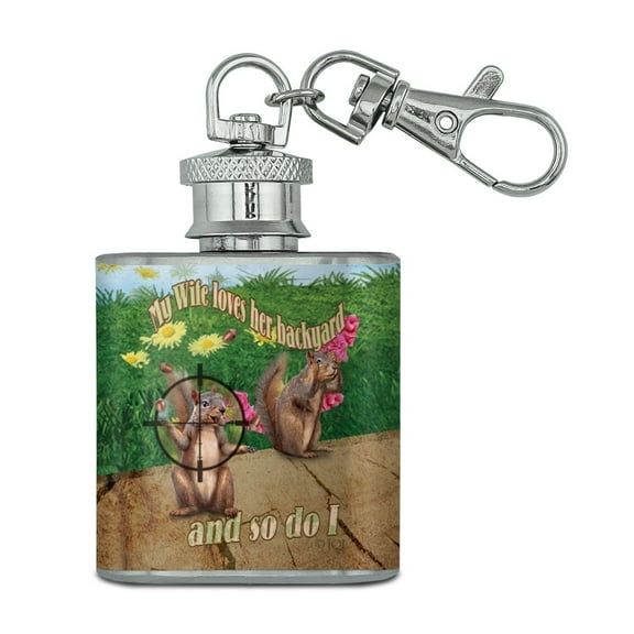 Wife Loves Our Backyard So Do I Squirrels Hunting Stainless Steel 1oz Mini Flask Key Chain