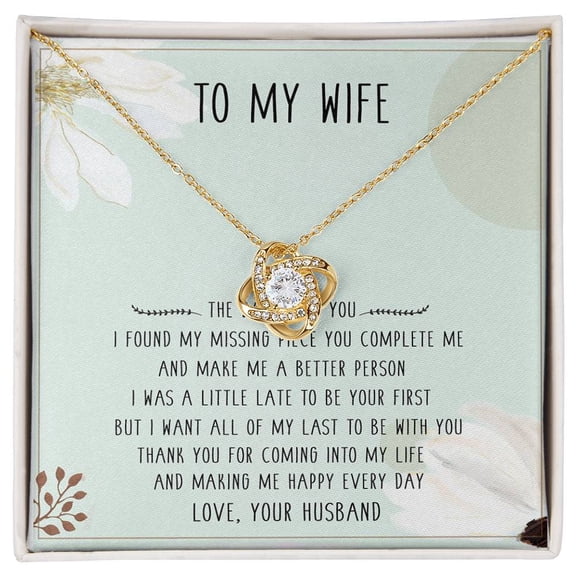 To My Wife You'Re My Missing Piece Beautiful Necklace Message Card From Husband, A Meaningful Necklace Perfect For Anniversaries, Birthdays, Valentine, Message Card and Box, White Love Knot Necklace