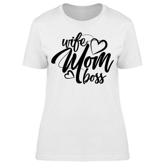 Wife, Mom, Boss, Quote T-Shirt Women -Image by Shutterstock, Female 3X-Large