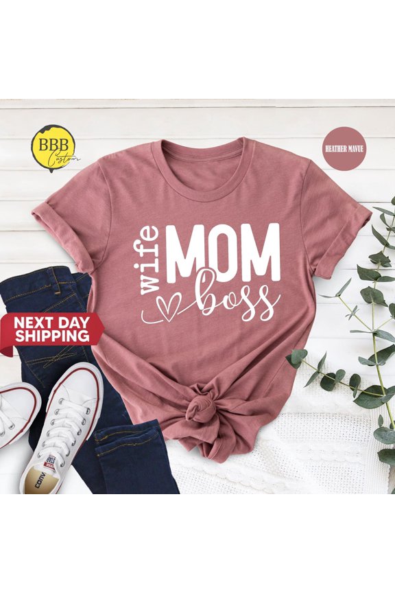 Wife Mom Boss Shirt, Trendy Mother'S Day Tee Sweatshirt All Size S-5XL