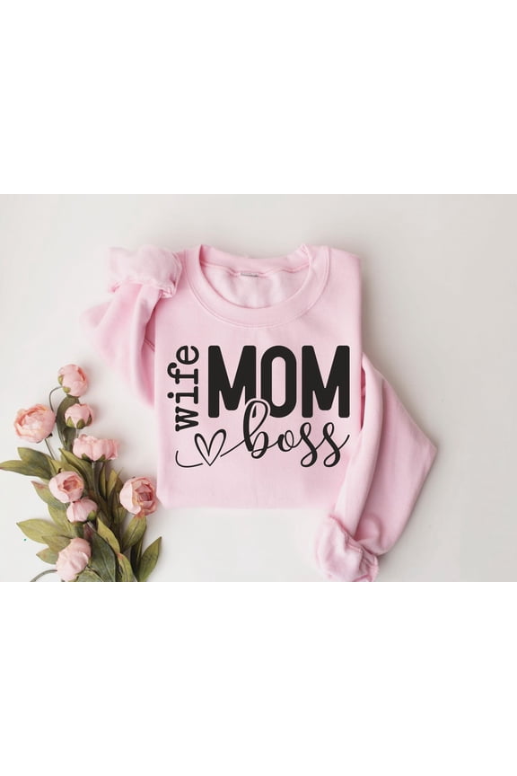Wife Mom Boss Sweatshirt,Wife,Mom,Boss,Unisex Shirt,Mothers Day Gift Hoodie,New Mom Gift Tee,her Tshirt SWEATSHIRT All Size S-5XL