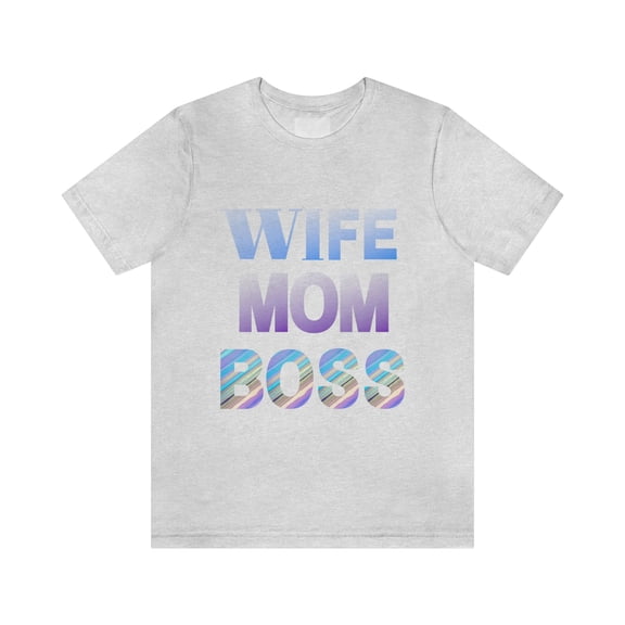Wife Mom Boss T-Shirt, Mother's Day T-Shirt, Mom, Mother's Day Gift, Best Mother's Day Gift Mama Shirt, Happy Mother's Day, Mom Gift