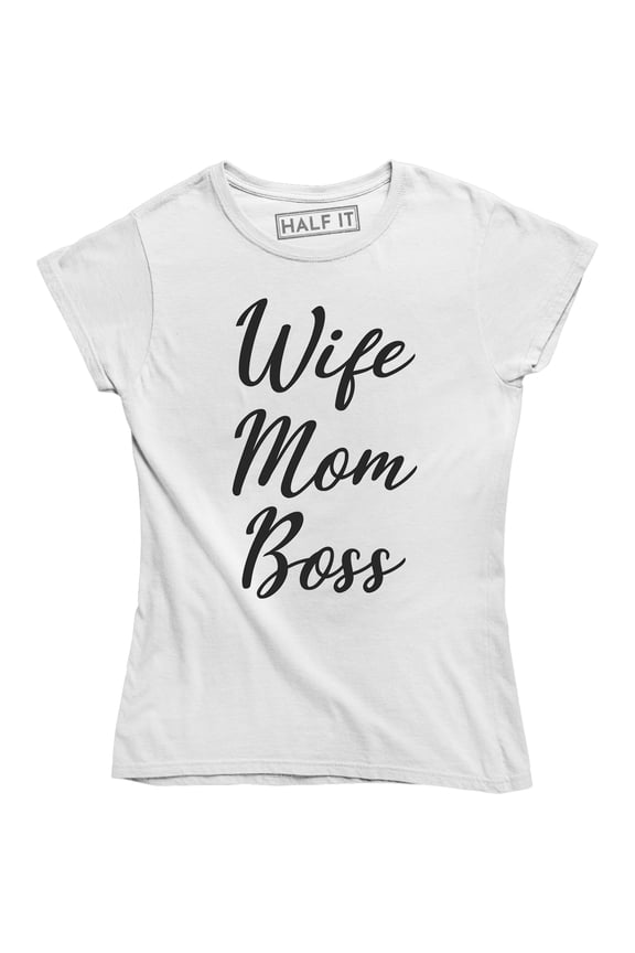 Wife Mom Boss Women's Mother's Day Family Queen Parent Slogan T-Shirt