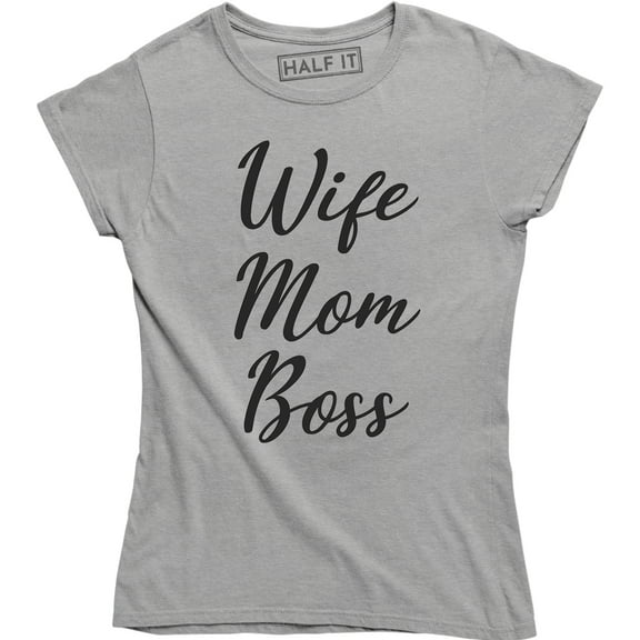 Wife Mom Boss Women's Mother's Day Family Queen Parent Slogan T-Shirt