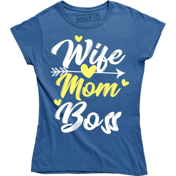Wife Mom Boss Women's Mother's Day Family Queen Parent Slogan Tee Shirt