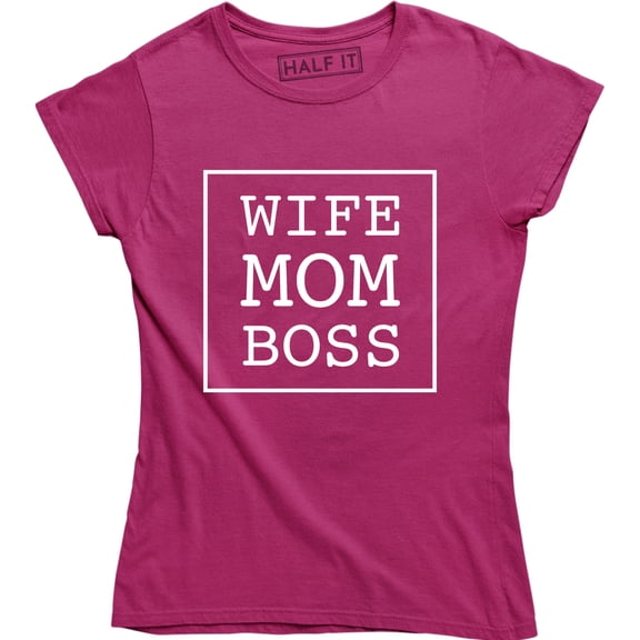Wife Mom Boss Women's Mother's Day Mom Life Women's Gift Tee Shirt