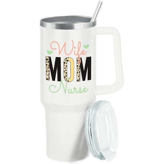 Wife Mom Nurse 40oz Tumbler With Handle Gifts For Family Slim Tumbler With Lid And Straw For Home