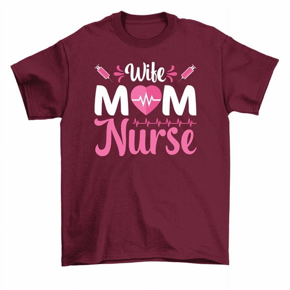 Wife Mom Nurse Cute Mother Spouse RN Gift T-Shirt Women Unisex