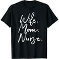 thumbnail image 1 of Wife Mom Nurse TShirt Nurse Appreciation RN Gift Week T-Shirt, 1 of 4