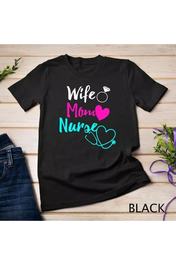 Wife Mom Nurse Womens Rn Lpn Mothers Day Gift For Nurses T-Shirt Unisex S-5XL Hot Trending Shirt, Vintage Birthday Gift