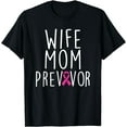 thumbnail image 1 of Wife Mom Previvor - Breast Cancer Awareness Shirt Gift, 1 of 4