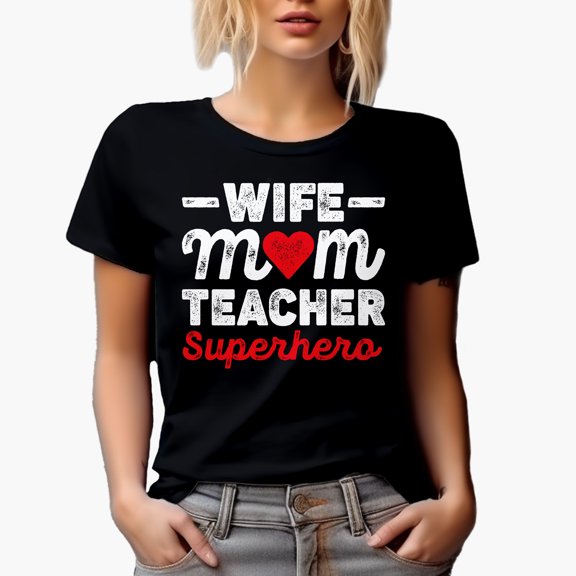 Wife, Mom, Teacher, Superhero, Black T-Shirt, 3XL
