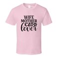 thumbnail image 1 of Wife Mother Cat Lover Tee Cool T Shirt For Cat Lovers Great Pet T Shirt, 1 of 1