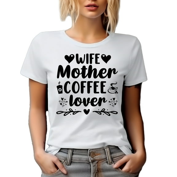 Wife, Mother, Coffee Lover, Coffee Enthusiast Mom, White T-Shirt, Small
