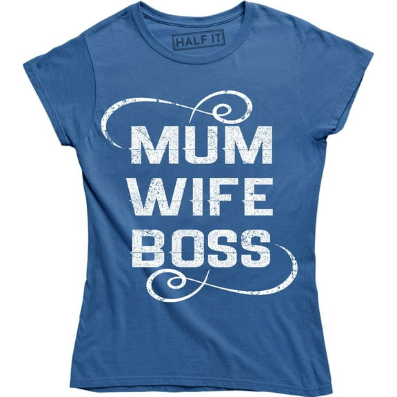 Wife Mum Boss Text Funny Slogan Quote Family Valentine Christmas Women's T-Shirt