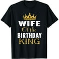 thumbnail image 1 of Wife Of The Birthday King Boys Bday Party Gift For Him T-Shirt, 1 of 3