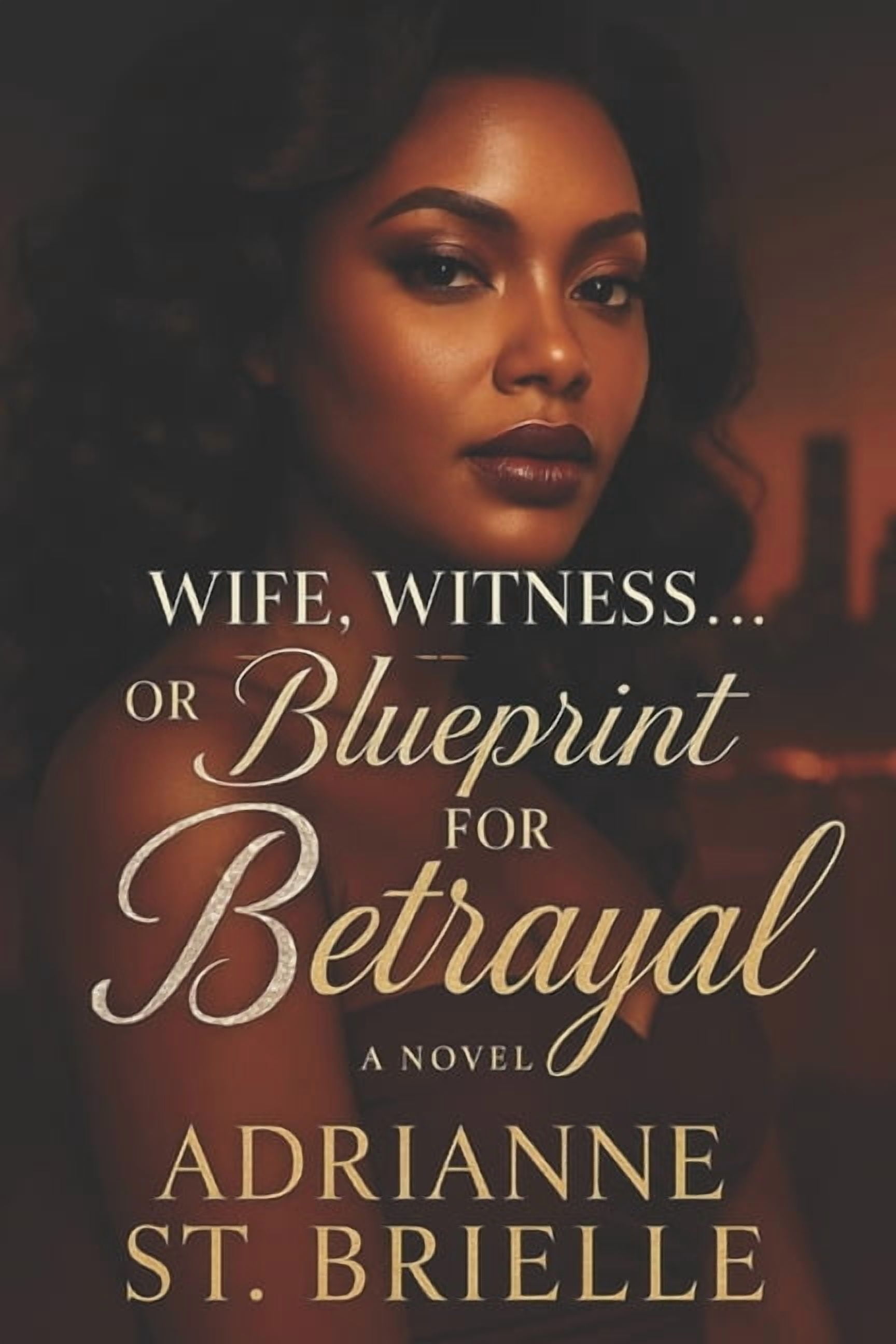 Wife, Witness... or Blueprint for Betrayal, (Paperback)