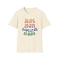 thumbnail image 1 of Wife, mom, daughter, friend custom shirt- Unisex shirt, 1 of 4