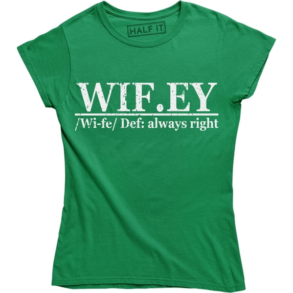 Wifey Always Right Funny Wife Valentines Day Gift Wedding Women's T-Shirt