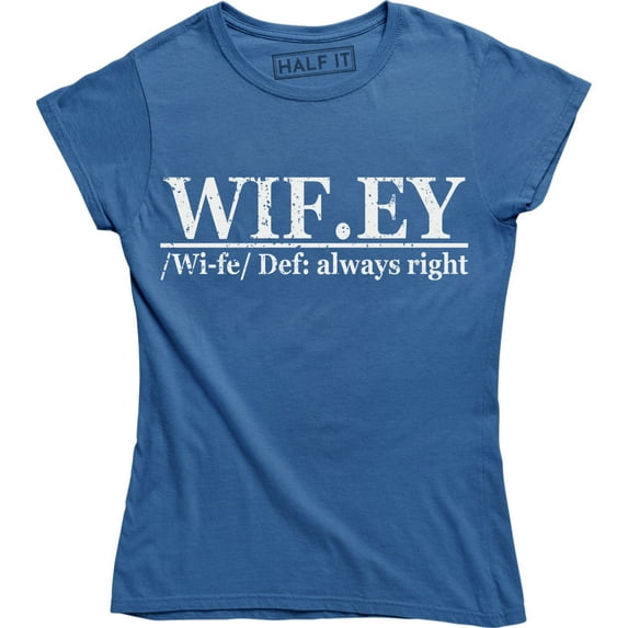 Wifey Always Right Funny Wife Valentines Day Gift Wedding Women's T-Shirt