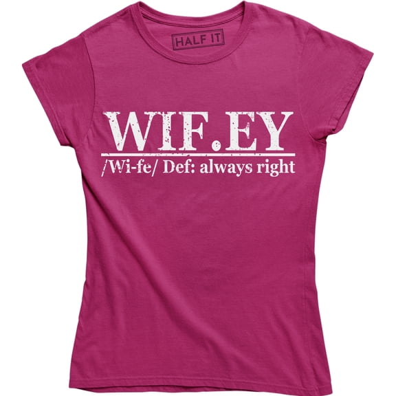 Wifey Always Right Funny Wife Valentines Day Gift Wedding Women's T-Shirt