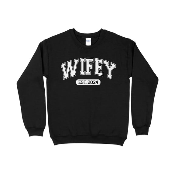 Wifey Est. 2024 Sweatshirt, Newlywed Gift, Wife Anniversary, Bridal Shower Present, Cozy Pullover, Honeymoon Outfit, Engagement Gift