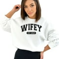 thumbnail image 1 of Wifey Est. 2024 Sweatshirt, Newlywed Gift, Wife Anniversary, Bridal Shower Present, Cozy Pullover, Honeymoon Outfit, Engagement Gift, 1 of 7