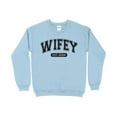 thumbnail image 1 of Wifey Est. 2024 Sweatshirt, Newlywed Gift, Wife Anniversary, Bridal Shower Present, Cozy Pullover, Honeymoon Outfit, Engagement Gift, 1 of 7