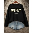 thumbnail image 1 of Wifey Est 2025 Sweatshirt, Bridal Shower Gift for Bride Crewneck, S-3XL, 1 of 4