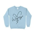 thumbnail image 1 of Wifey Heart Sweatshirt, Cute Calligraphy Wife Pullover, Honeymoon Clothing, Gift from Groom, 1 of 7