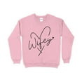 thumbnail image 1 of Wifey Heart Sweatshirt, Cute Calligraphy Wife Pullover, Honeymoon Clothing, Gift from Groom, 1 of 7