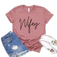 thumbnail image 1 of Wifey T-shirt Wedding Tshirt Women's Honeymoon Shirt Engagement Shirts Bridal Shower Gift Just Married Tee, 1 of 3