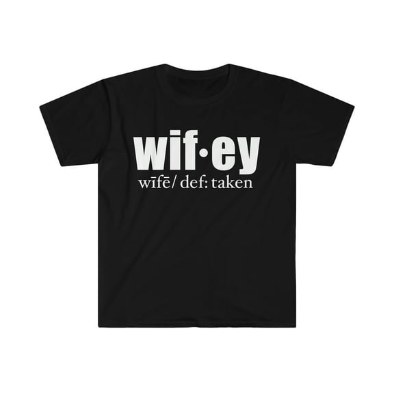 Wifey definition Unisex T-shirt S-3XL Romantic Anniversary Valentine's Day