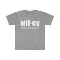 thumbnail image 1 of Wifey definition Unisex T-shirt S-3XL Romantic Anniversary Valentine's Day, 1 of 2