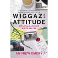 thumbnail image 1 of Pre-Owned Wiggaz With Attitude: My Life as a Failed White Rapper Paperback, 1 of 1