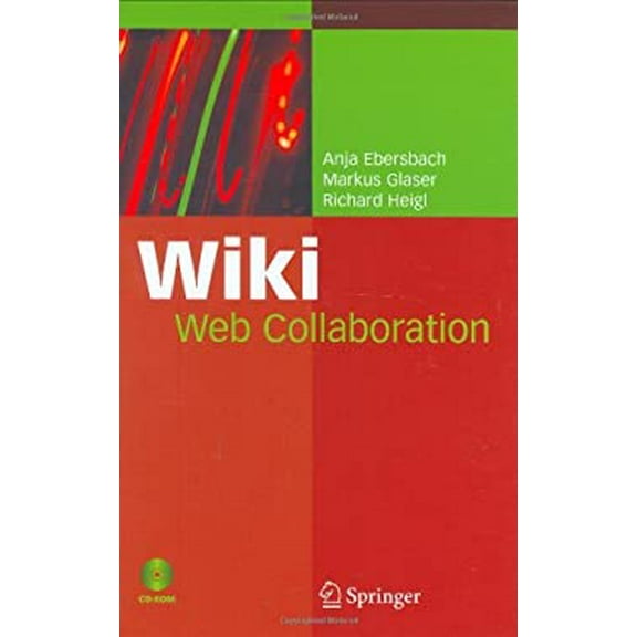 Pre-Owned Wiki: Web Collaboration (Hardcover 9783540259954) by Anja Ebersbach, Markus Glaser, Richard Heigl
