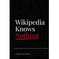 thumbnail image 1 of Wikipedia Knows Nothing, (Paperback), 1 of 1